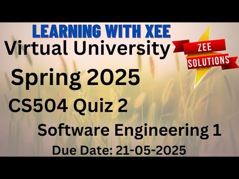 CS504 Software Engineering 1 Quiz 2 Spring 2025 Virtual University of Pakistan