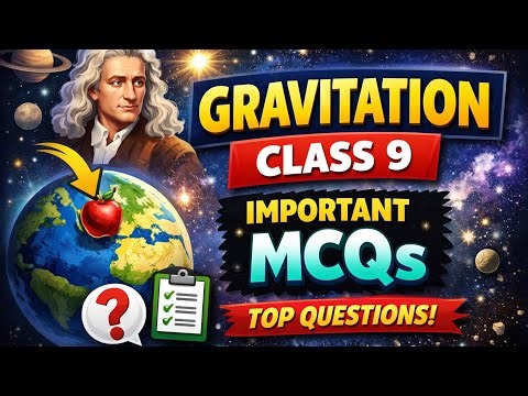 Gravitation/M.C.Q.s with explanation/ class 9/