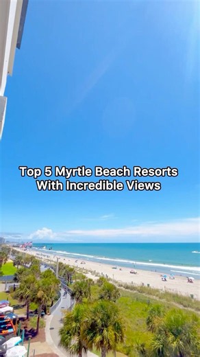 The TOP Myrtle Beach resorts with the best oceanfront views for your next vacation.🙌✨#shorts