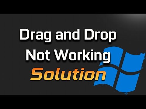 How to Fix Drag and Drop Not Working In Your Windows 11/10 [Tutorial]