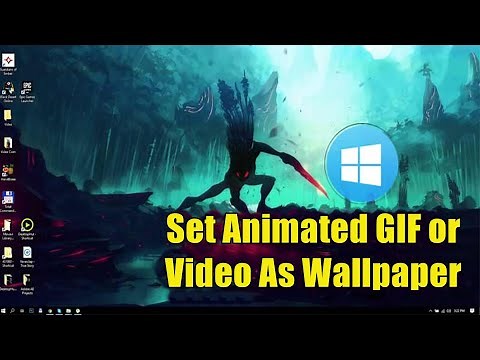 Use Animated GIF, Live Wallpaper, and Video As Desktop Background in Windows 10
