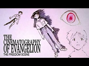 The Cinematography of Evangelion's Freedom Scene