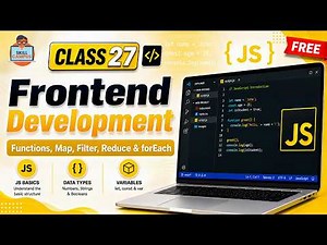 Frontend Development | Functions, Map, Filter, Reduce & forEach | Class 27