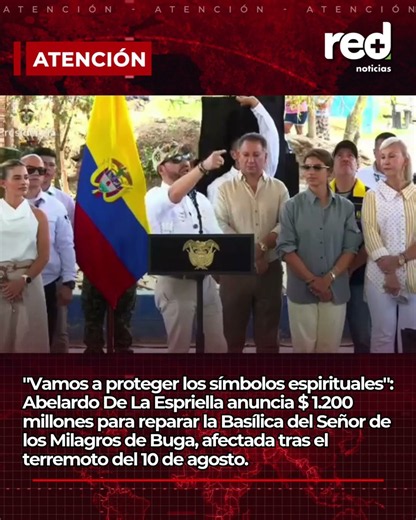 De La Espriella anuncia $1.200 millones para la Basílica de Buga tras el terremoto