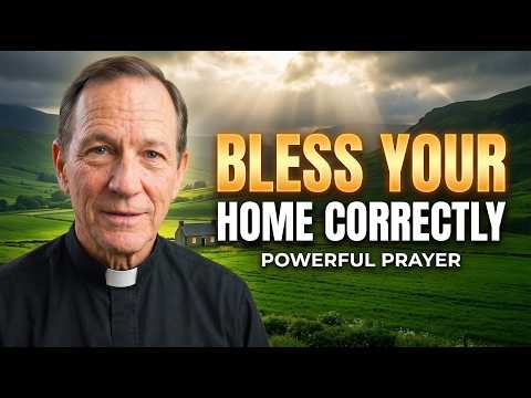 A Powerful Blessing Prayer Over Your Home | Bless your House Correctly