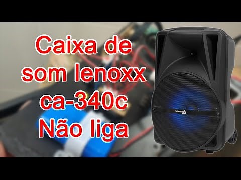 Caixa de som lenoxx ca 340 não liga o defeito é a fonte ou conector interno ?