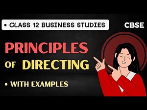 Principles of Directing | Class 12 Business Studies Chapter 7 | Directing