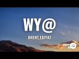 Brent Faiyaz - WY@ (Lyrics)