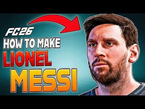How to Create Lionel Messi in EA FC 26