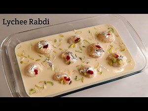 Lychee Rabdi Recipe | Lychee Rabri | Litchi Kheer | Stuffed Lychee Rabdi | best dessert