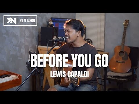 BEFORE YOU GO LEWIS CAPALDI (ROLIN NABABAN COVER)