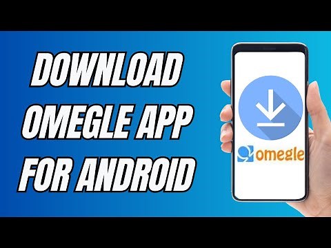 How To Download Omegle App On Android