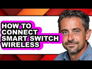 How to Connect Smart Switch Wireless - Full Guide