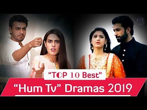 Top 10 Best Hum Tv Dramas List 2019 | Pakistani Dramas