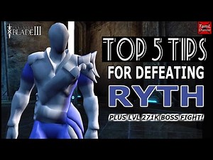 Infinity Blade 3: TOP 5 TIPS FOR DEFEATING RYTH! Plus Lvl 271K Boss Fight!