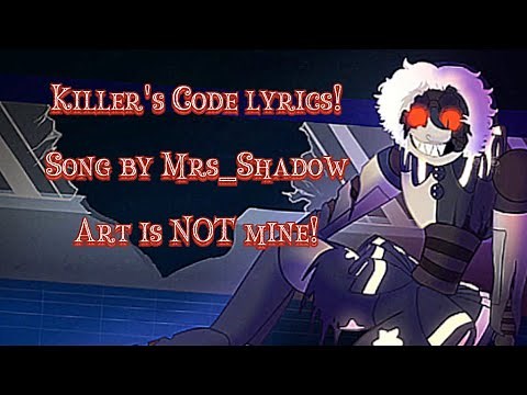 Killer’s code lyrics || KC song || song by @mrs_shadow || requested by @XxEmoryxX_XD