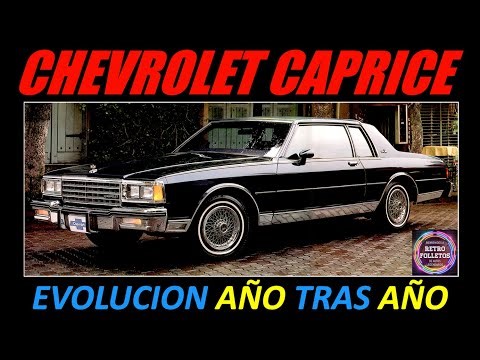 1965 -2017 EVOLUCION DEL CHEVROLET CAPRICE