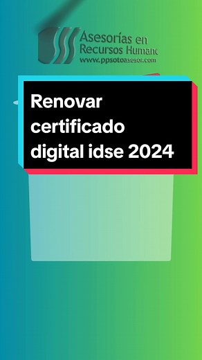 Renovar Certificado Digital IDSE 2024: Guía Tutorial