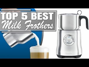 Best Milk Frother | Top 5 Milk Frother Machine Reviews
