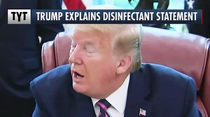 Trump: I was joking about injecting disinfectant. | The Young Turks