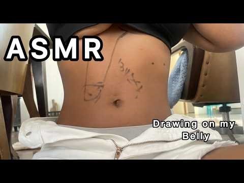 ASMR Drawing On My Belly (whispering, writing trigger etc)