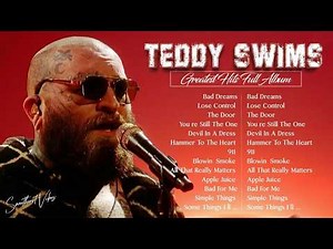 Teddy Swims Best Songs Collection | Lose Control, The Door & Teddy Swims Most Loved Hits #teddy.001