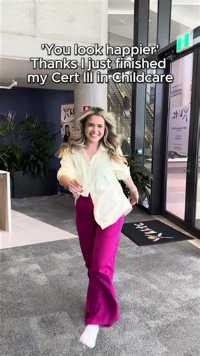 Finishing your Certificate 3 in Early Childhood Education and Care feels like...