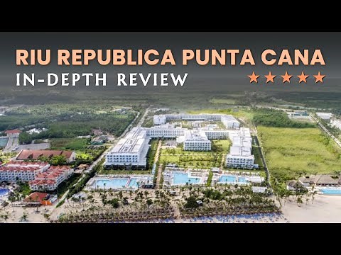 Riu Republica Punta Cana: An In-Depth Review of This Adults-Only All-Inclusive Paradise