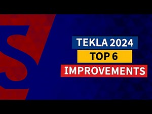 Tekla Structures 2024 top improvements