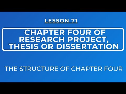LESSON 71 - CHAPTER FOUR OF RESEARCH PROJECT, THESIS OR DISSERTATION || THE STRUCTURE OF THE CHAPTER