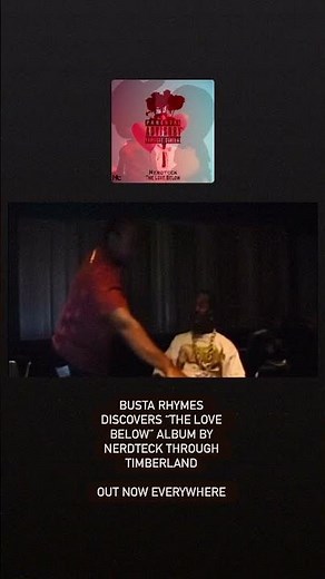 Busta Rhymes discovers “The Love Below” album by Nerdteck through Timberland Out Now Everywhere
