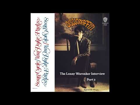 THE LENNY WARONKER DISCOGRAFFITI INTERVIEW (PART 2) (Ep. 244B)