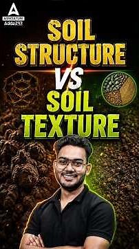 DIFFERENCE BETWEEN SOIL STRUCTURE VS SOIL TEXTURE #agricultureadda247#soil #structure #texture