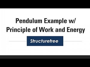 Principle of Work and Energy Pendulum Example - Engineering Dynamics
