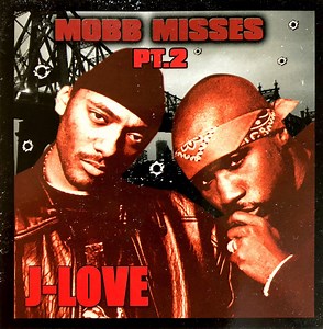 J-Love - Mobb Misses Pt. 2