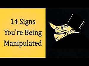 14 Signs of Psychological & Emotional Manipulation.
