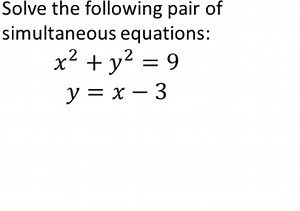 Solve the following pair of simultaneous equations:x2 y2=9y=x−... | Filo