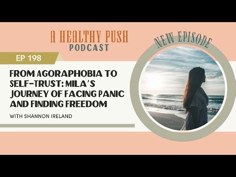Ep 198: From Agoraphobia To Self-Trust: Mila's Journey Of Facing Panic and Finding Freedom