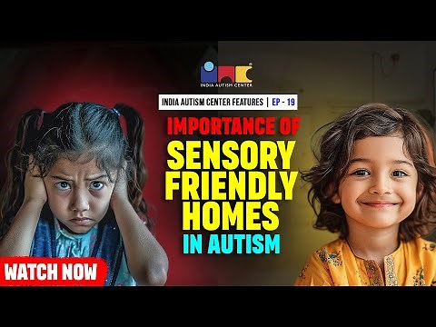Create A Sensory Friendly Home For Your Autistic Child In 6 Easy Steps | India Autism Center