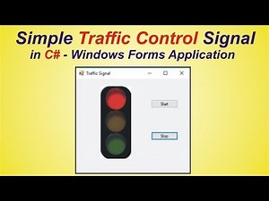 How to Develop Simple Traffic Control Signal in C# - Visual Studio within 5 minutes