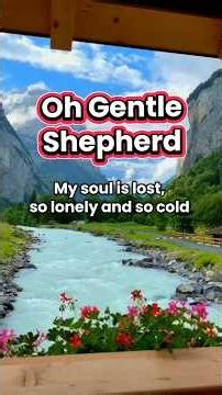 Oh Gentle Shepherd