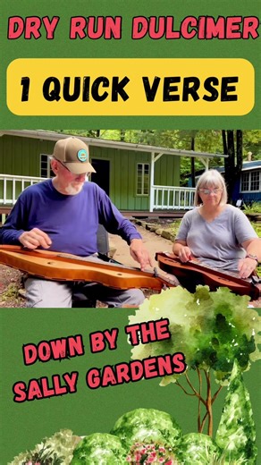Down by the Sally Gardens - one quick verse #dryrundulcimer