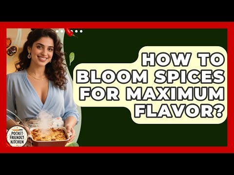How To Bloom Spices For Maximum Flavor? - Pocket Friendly Kitchen