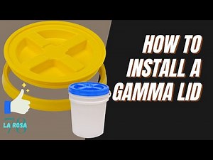 How to install a tight fitting Gamma Seal lid