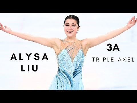 Alysa LIU: TRIPLE AXEL (3A)