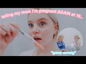 Telling My Mom I'm Pregnant AGAIN at 16..