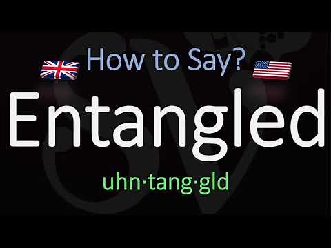 How to Pronounce Entangled? Meaning & Pronunciation