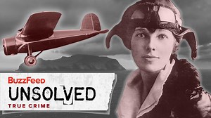 The Odd Vanishing of Amelia Earhart | BuzzFeed Unsolved