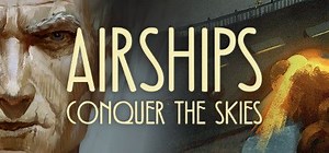 Airships: Conquer the Skies (2018) - MobyGames