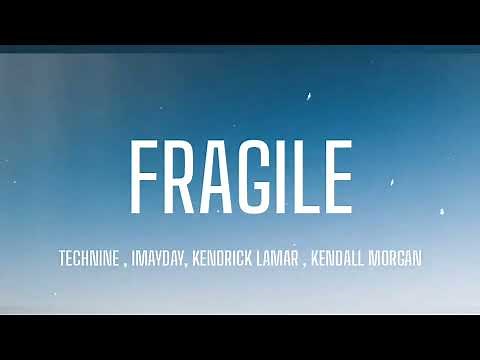 TECHN9NE - FRAGILE ( LYRICS ) , KENDRICK LAMAR , KENDALL MORGAN , IMAYDAY
